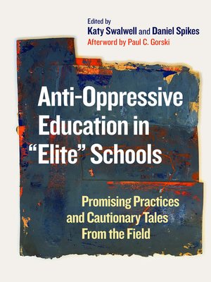 cover image of Anti-Oppressive Education in "Elite" Schools
